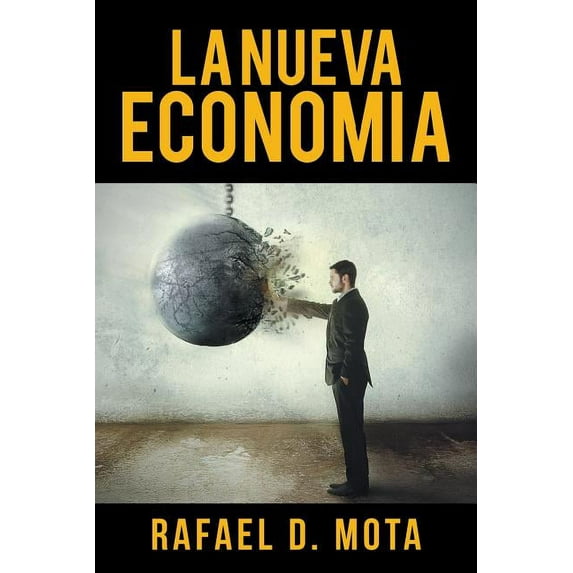 La Nueva Economia, (Paperback)