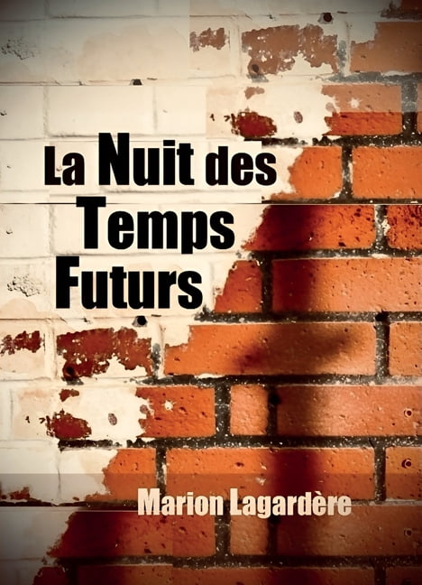 La Nuit des Temps Futurs, (Paperback)