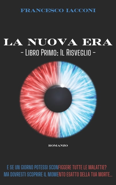 La Nuova Era: Libro Primo: Il Risveglio