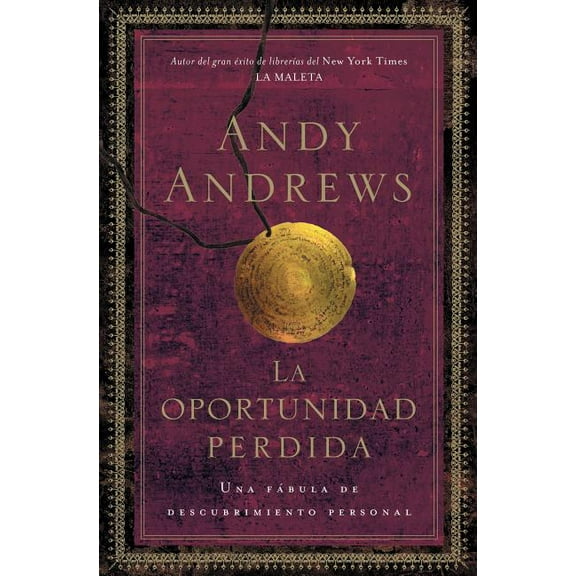 El La Oportunidad Perdida: Una Fbula de Descubrimiento Personal, (Paperback)