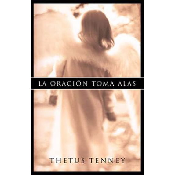Pre-Owned La Oracion Toma Alas = Prayer Takes Wings (Paperback) 0881136077 9780881136074