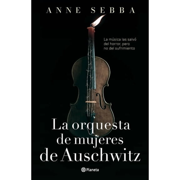 La Orquesta de Mujeres de Auschwitz (Novela Histrica) / The Women's Orchestra of Auschwitz (a Historical Novel), (Paperback)