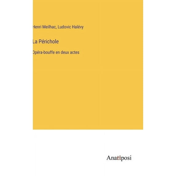 La P?richole: Op?ra-bouffe en deux actes