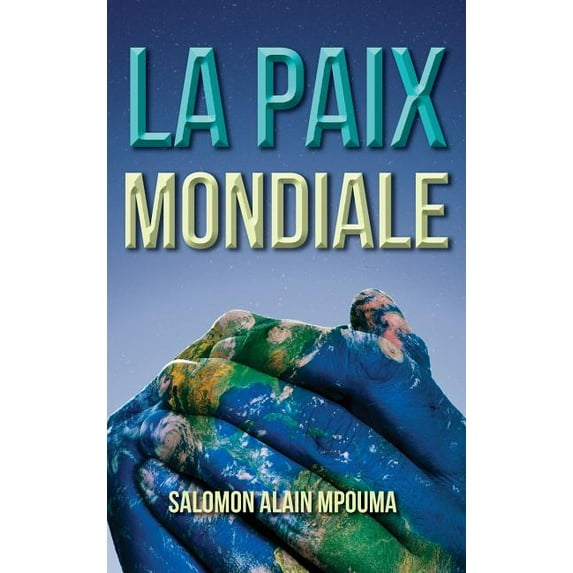 La Paix Mondiale (Hardcover)