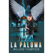 La Paloma A Novel Inspired by Headline News, Paperback