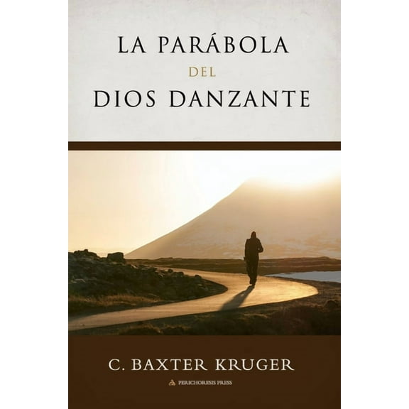 La Parabola del Dios Danzante, (Paperback)