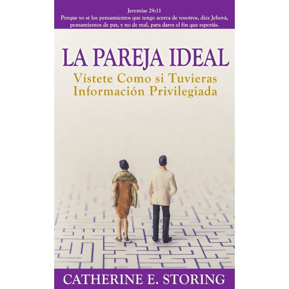 La Pareja Ideal : Vistete Como si Tuvieras Information Privilegiada (Paperback)