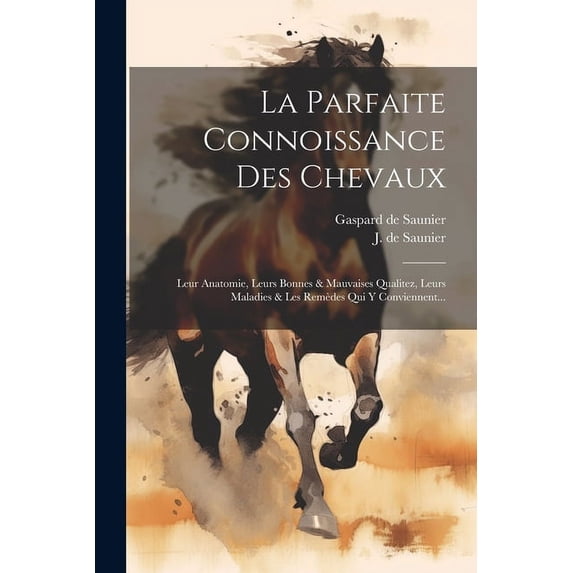 La Parfaite Connoissance Des Chevaux (Paperback)
