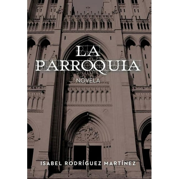 La Parroquia : Novela
