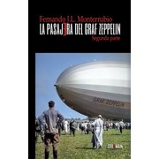 La Pasajera del Graf Zeppelin La pasajera del Graf Zeppelin segunda parte, Book 2, Paperback