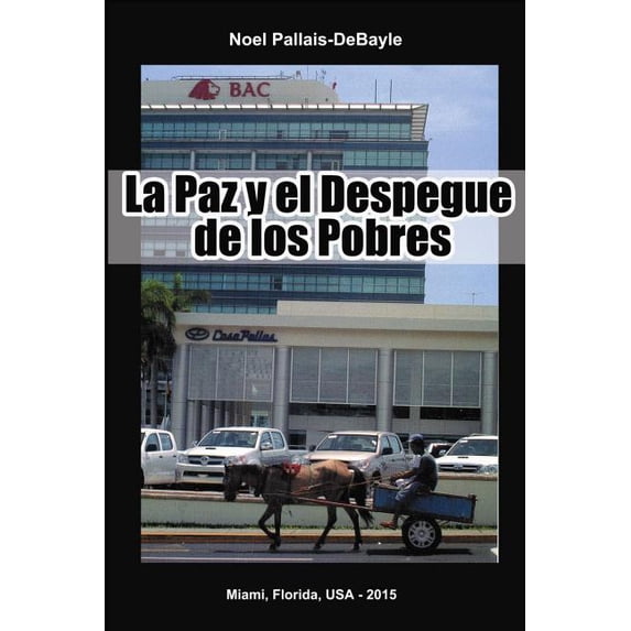 La Paz y el Despegue de los Pobres, (Paperback)