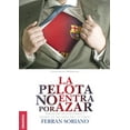 thumbnail image 1 of La Pelota No Entra Por Azar (Paperback), 1 of 1