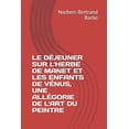 thumbnail image 1 of La Pensée de l'Image: Le Déjeuner Sur l'Herbe de Manet Et Les Enfants de Vénus, Une Allégorie de l'Art Du Peintre (Paperback), 1 of 1