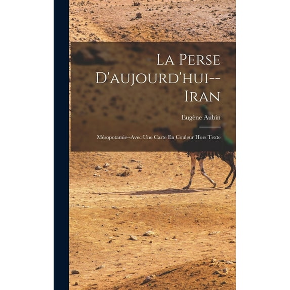 La Perse D'aujourd'hui--Iran (Hardcover)