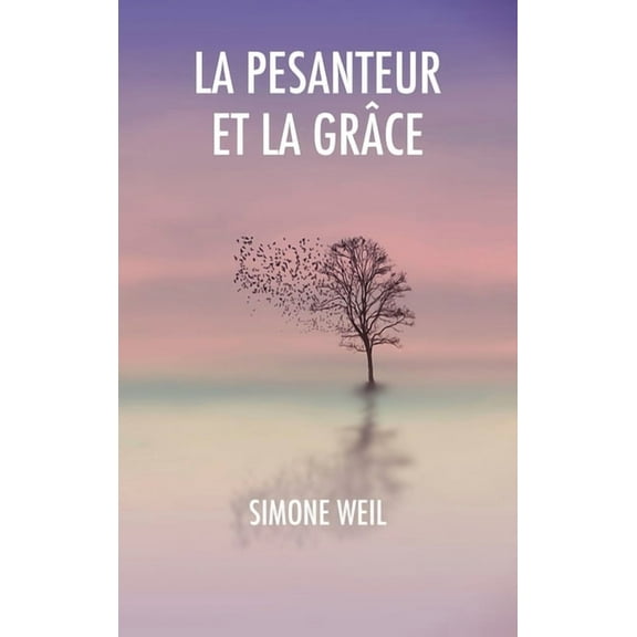 La Pesanteur et la Grce, (Hardcover)