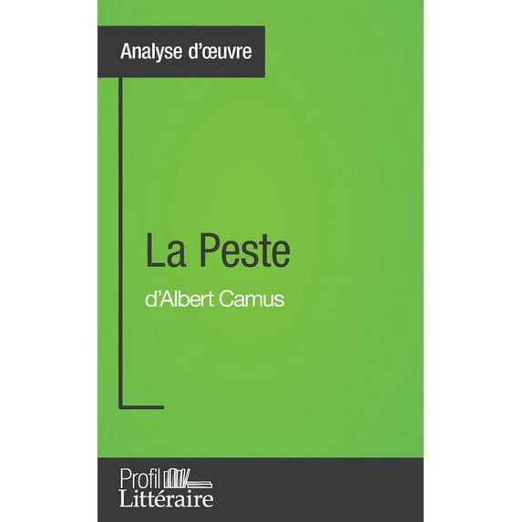 La Peste d'Albert Camus (Analyse approfondie): Approfondissez votre lecture des romans classiques et modernes avec Profi, (Paperback)
