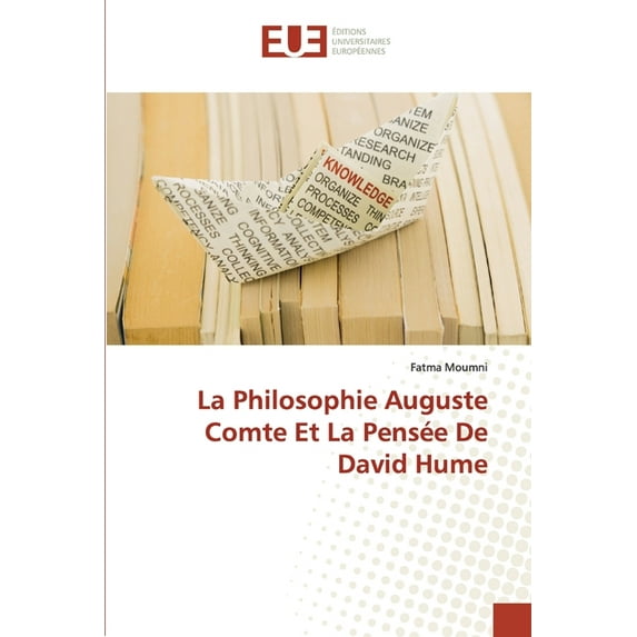 La Philosophie Auguste Comte Et La Pensée De David Hume (Paperback)