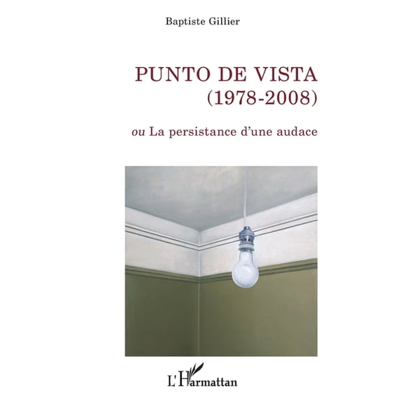 La Philosophie En Commun Punto de Vista (1978-2008): Ou La persistance d'une audace, (Paperback)