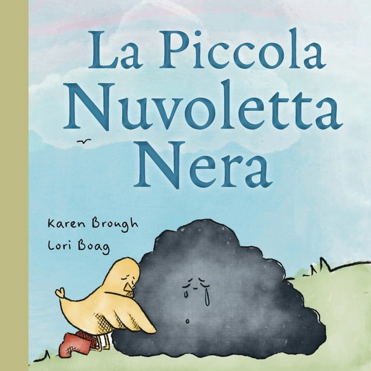La Piccola Nuvoletta Nera: Un Libro Commovente per Bambini su Amicizia, Guarigione e Resilienza Emotiva, (Paperback)