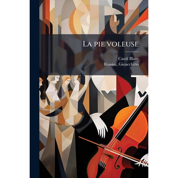 La pie voleuse : Opra reduit pour piano et chant (Paperback)