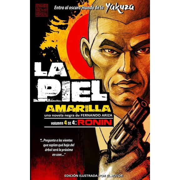 La Piel Amarilla: La Piel Amarilla IV : Ronin (Series #4) (Paperback)