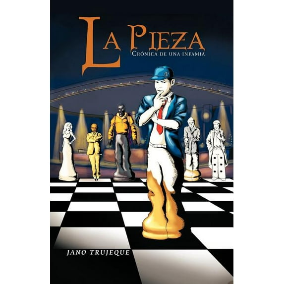 La Pieza : Cr?nica De Una Infamia