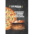 thumbnail image 1 of La Pizza : Diferenciate Y Enamora Con Estas Pizzas Unicas (Paperback), 1 of 1