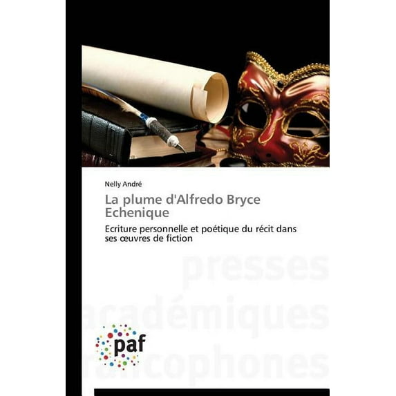 La Plume d'Alfredo Bryce Echenique