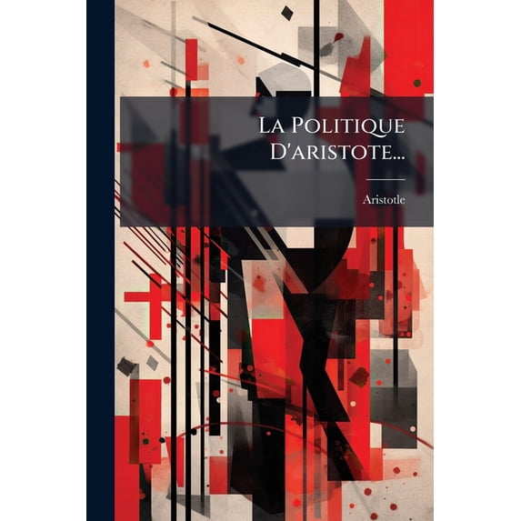 La Politique D'aristote... (Paperback)