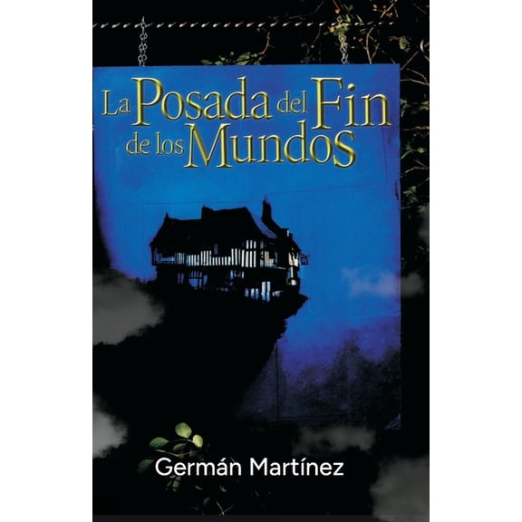 La Posada del Fin de los Mundos, (Paperback)
