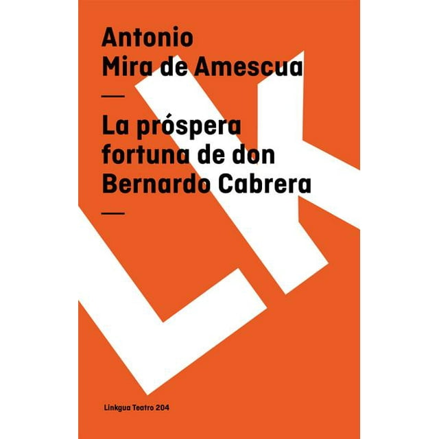 La Próspera Fortuna de Don Bernardo de Cabrera (Paperback)
