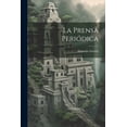 thumbnail image 1 of La Prensa Periódica (Paperback), 1 of 1