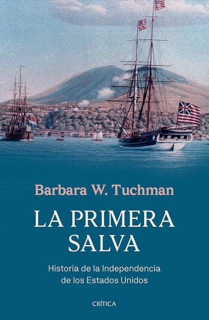 La Primera Salva: Historia de la Independencia de Los Estados Unidos / The First Salute: A View of the American Revoluti, (Paperback)