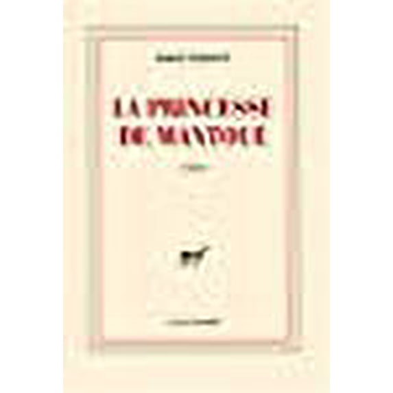La Princesse de Mantoue - Grand Prix de l'Académie française 2002
