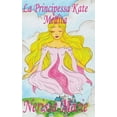 thumbnail image 1 of La Principessa Kate Medita (Libro per Bambini sulla Meditazione di Consapevolezza, fiabe per bambini, storie per bambini, (Hardcover), 1 of 1