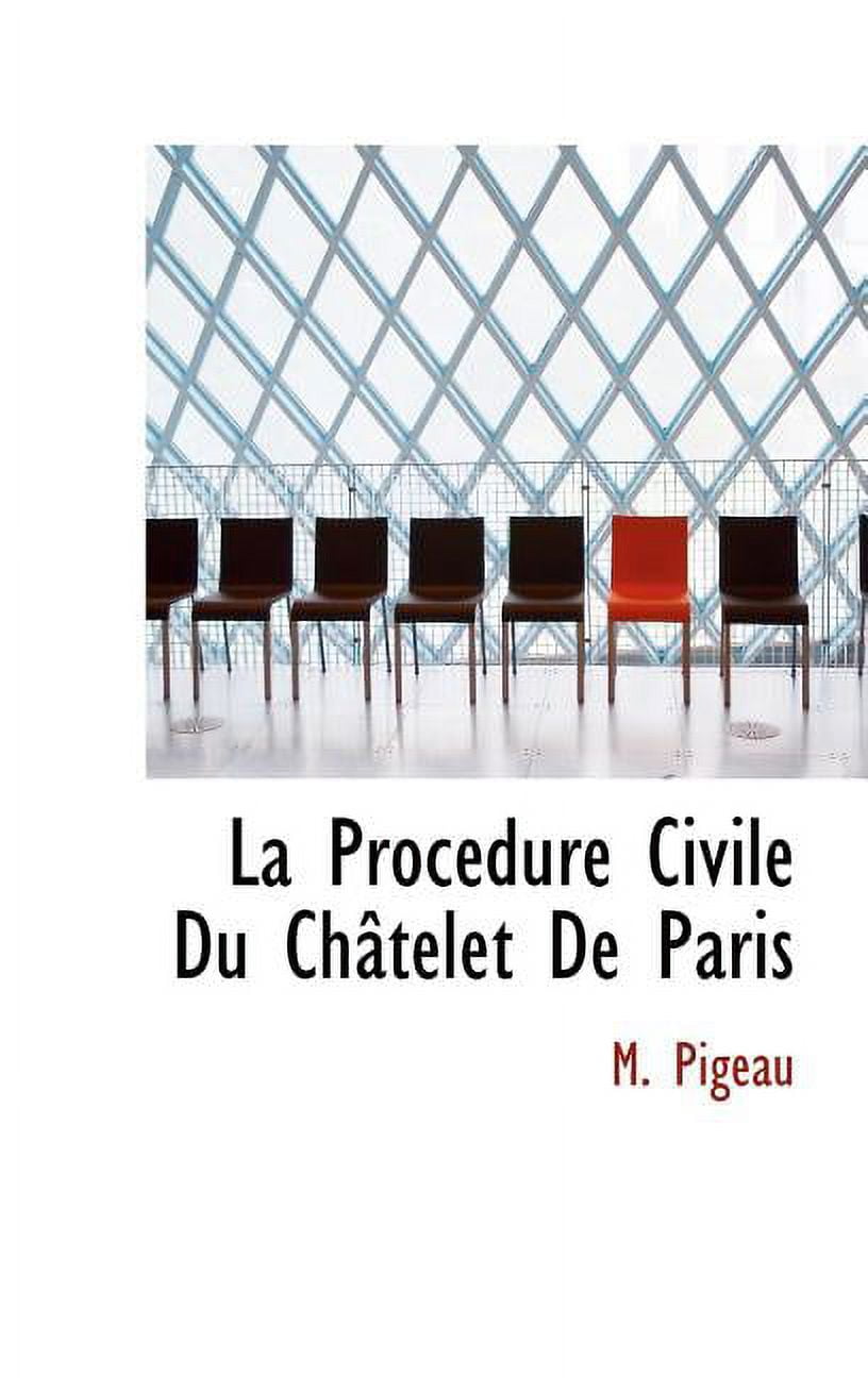 La Proc Dure Civile Du Ch Telet de Paris Hardcover