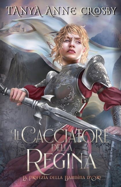 La Profezia Della Bambina d'Oro Il Cacciatore della Regina, Book 2, (Paperback)
