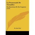 thumbnail image 1 of La Promenade de Versailles: Ou Entretiens de Six Coquetes (1737) Paperback, 1 of 1