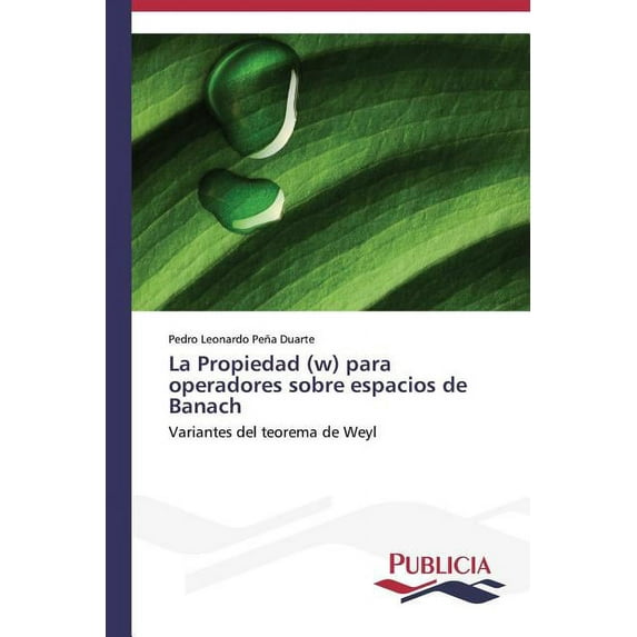 La Propiedad (w) para operadores sobre espacios de Banach (Paperback)