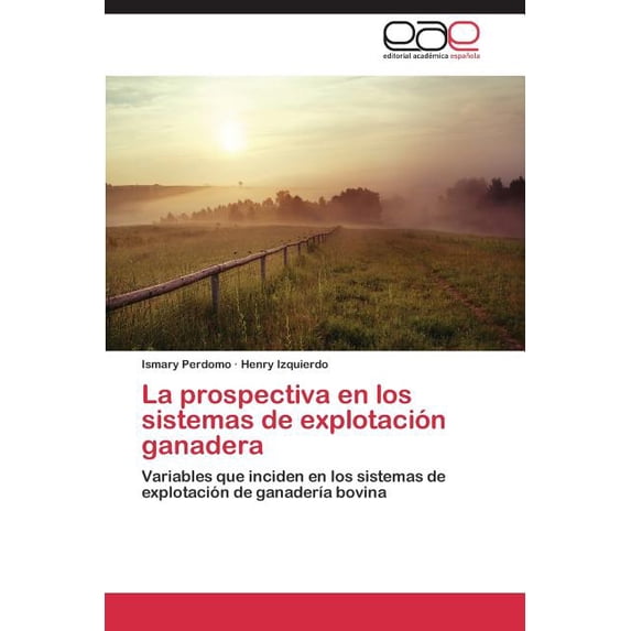 Prospectiva En Los Sistemas De Explotacion Ganadera