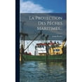 thumbnail image 1 of La Protection Des Pêches Maritimes... (Hardcover), 1 of 1