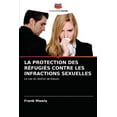 thumbnail image 1 of La Protection Des Réfugiés Contre Les Infractions Sexuelles (Paperback), 1 of 1