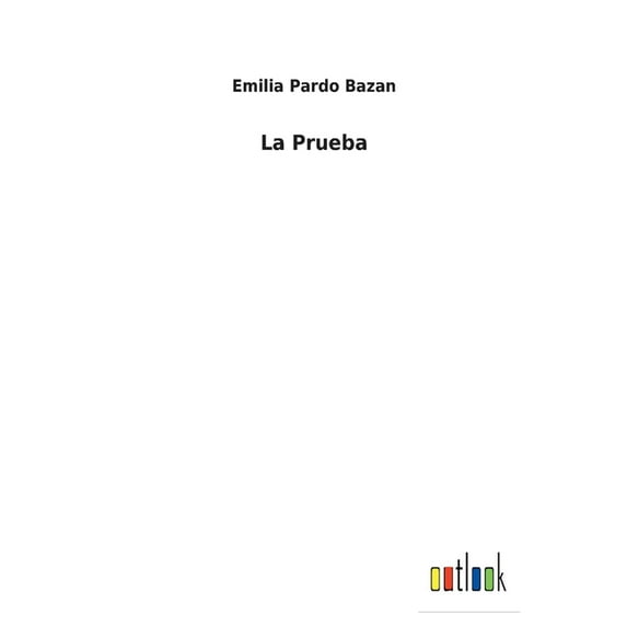 La Prueba Spanish Edition Paperback 3752498900 9783752498905 Emilia Pardo Bazan