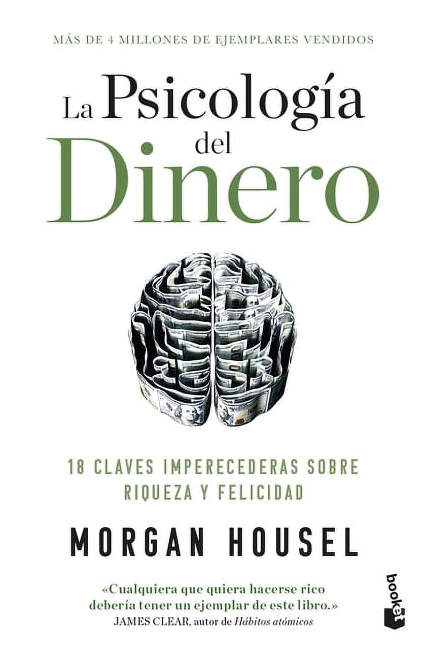 La Psicologa del Dinero: 18 Claves Imperecederas Sobre Riqueza Y Felicidad / The Psychology of Money, (Paperback)