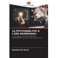 thumbnail image 1 of La Psychanalyse À l'Ère Numérique (Paperback), 1 of 1