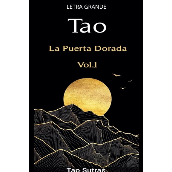La Puerta Dorada Tao: La Puerta Dorada, Book 1, (Paperback)