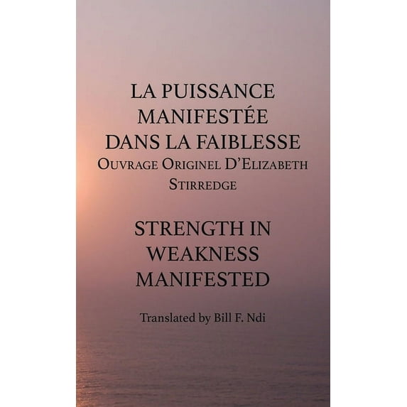La Puissance Manifestee Dans La Faiblesse (Paperback)