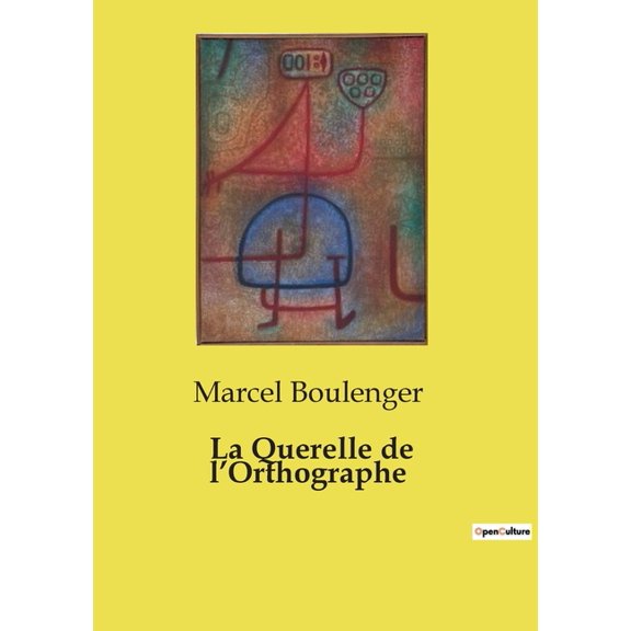 La Querelle de l'Orthographe, (Paperback)