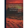 thumbnail image 1 of La Question Des Vins En Italie Et L'antagonisme Du Nord Et Du Sud... (Paperback), 1 of 1