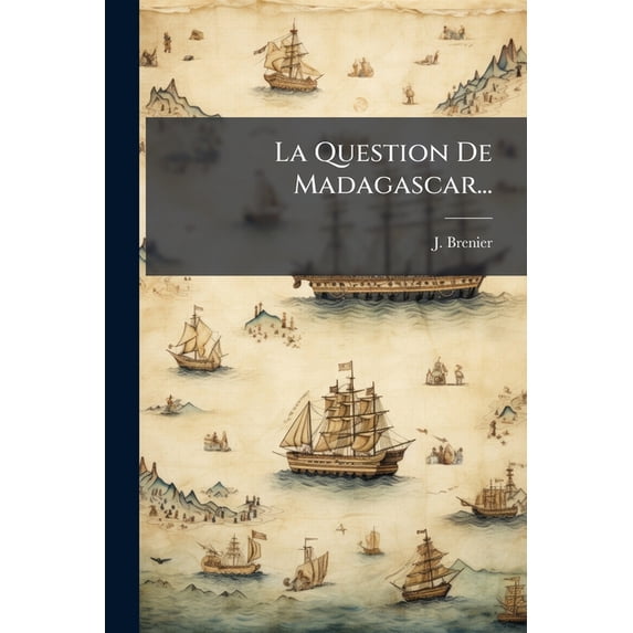 La Question De Madagascar... (Paperback)